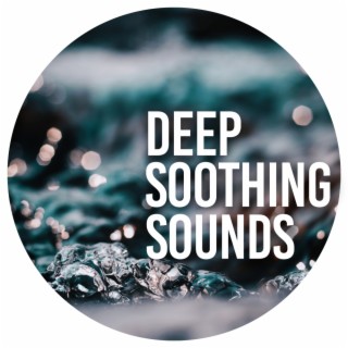 Deep Soothing Sounds