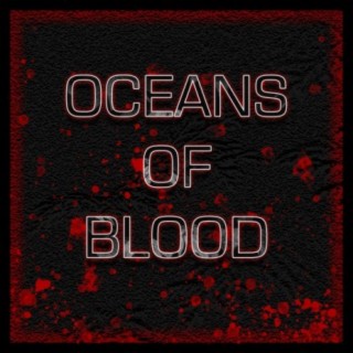 Oceans Of Blood