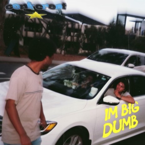 i'm big dumb | Boomplay Music