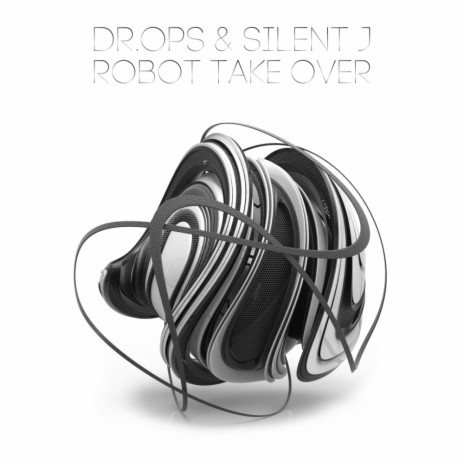 Robot Take Over ft. Silent J