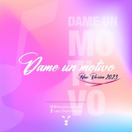 Dame un motivo (2023 Remix Special Version) ft. 2023