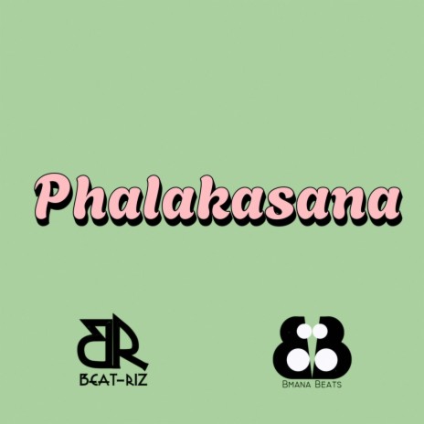 Phalakasana ft. Bmana Beats | Boomplay Music