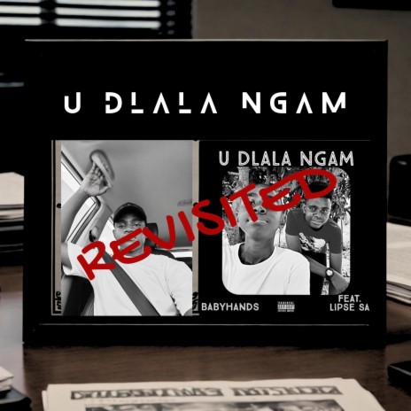 U Dlala Ngam (Revisited) ft. THETO & Drops De Lad | Boomplay Music