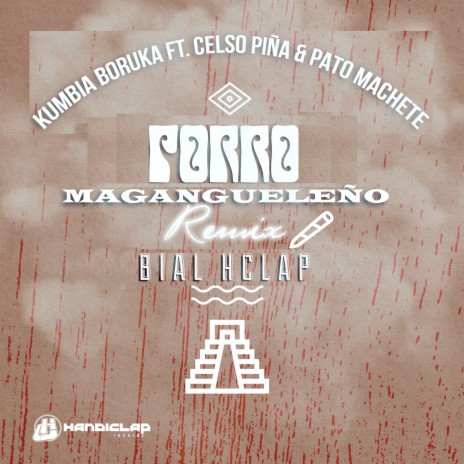 El Porro Magangueleño (Bial Hclap Remix) ft. Bial Hclap, Celso Piña & Pato Machete | Boomplay Music