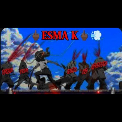 EsmaK | Boomplay Music
