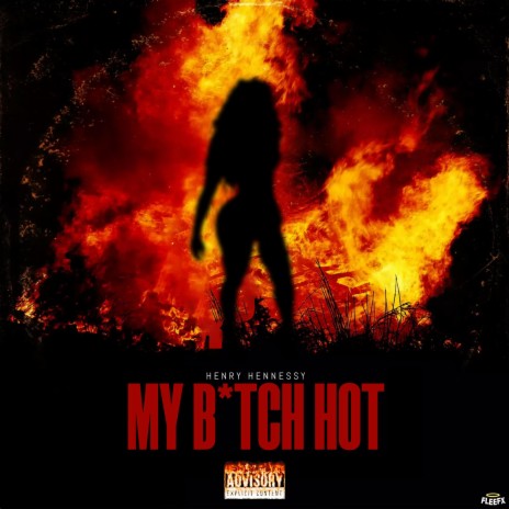 My Bitch Hot | Boomplay Music