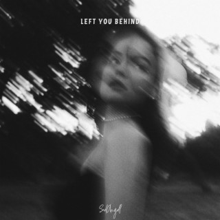 Left You Behind