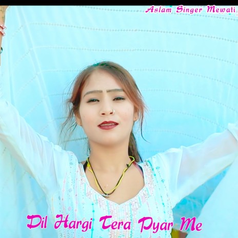 Dil Hargi Tera Pyar Me | Boomplay Music