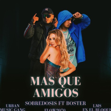 MAS QUE AMIGOS ft. Booster | Boomplay Music