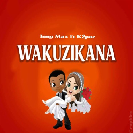Wakuzikana (feat. K2pac) | Boomplay Music