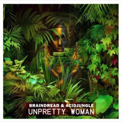 Unpretty Woman ft. Acidjungle | Boomplay Music
