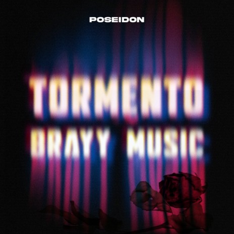 Tormento ft. POSEIDON | Boomplay Music