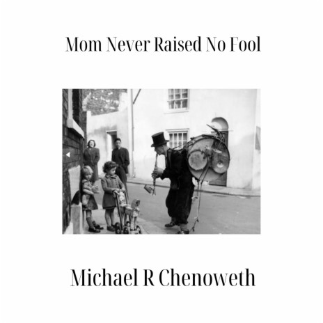 Mom Never Raised No Fool | Boomplay Music