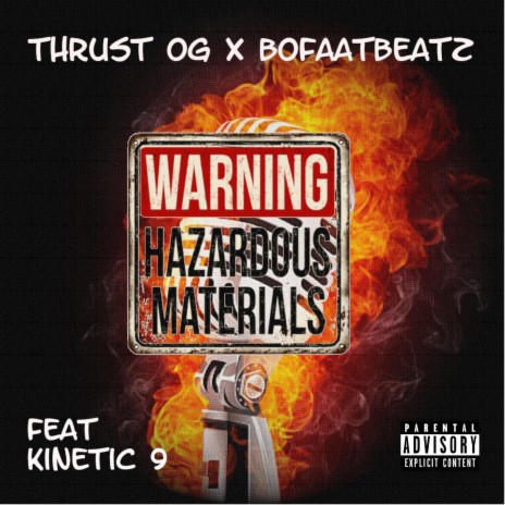 Hazardous ft. Thrust OG & Kinetic 9 | Boomplay Music
