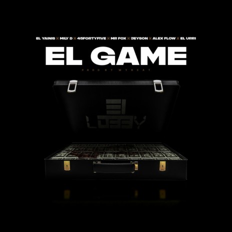 El Game (Remix) ft. Wybeat, El Lobby Inc, 45fortyfive, Jeyson & MILY D | Boomplay Music