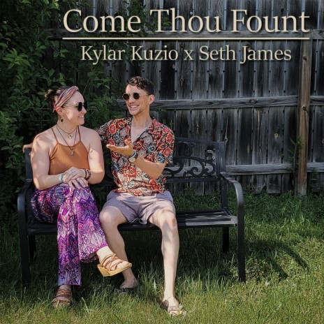 Come Thou Fount ft. Kylar Kuzio | Boomplay Music