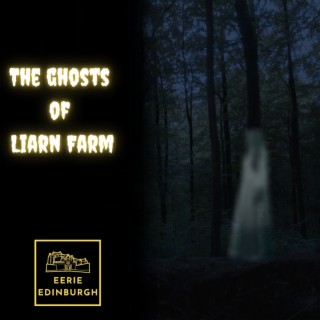 The Ghosts of Liarn Farm