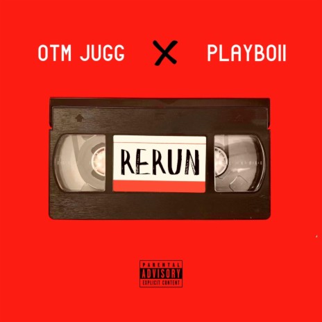 ReRun ft. Otm Jugg | Boomplay Music