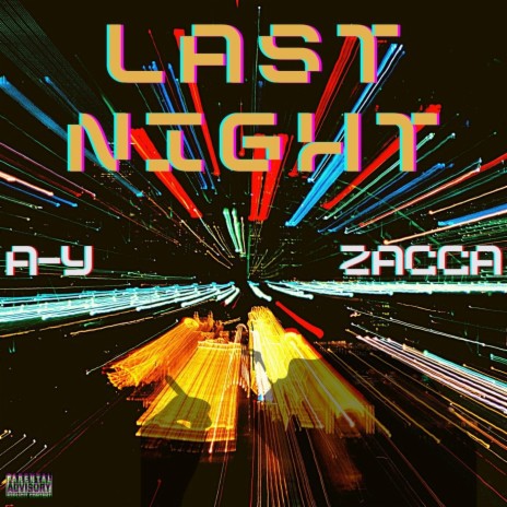 Last Night ft. Zacca | Boomplay Music