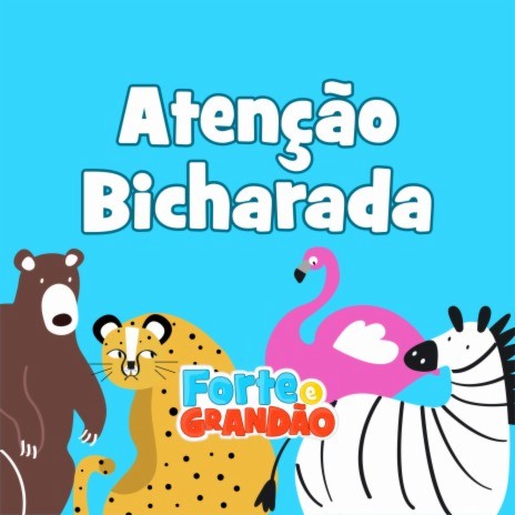 Atenção Bicharada ft. Priscila Almeida, Rodrigo Vasconcelos Girard & Filadélfia Kids