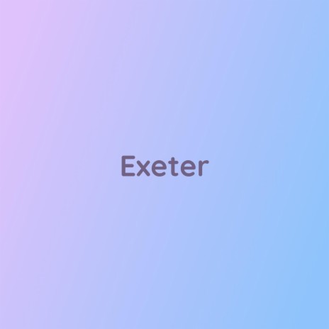 Exeter | Boomplay Music