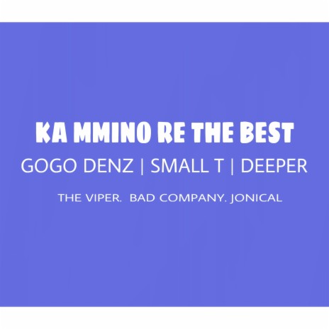 KA MMINO RE THE BEST (BAD COMPANY, JONICAL & THE VIPER) | Boomplay Music