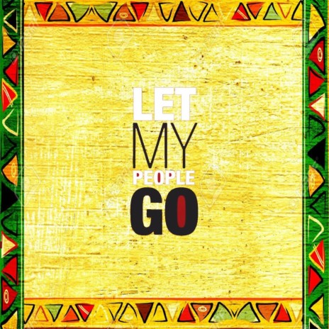 Let My People Go | Boomplay Music