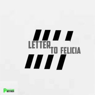 Letter To Felicia