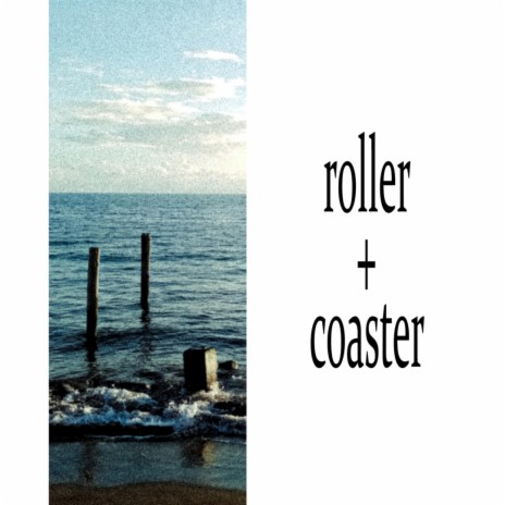 ROLLER+COASTER | Boomplay Music