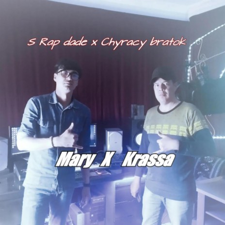 Krassa x Mary ft. S rap dade & Chyrachy Bratok | Boomplay Music