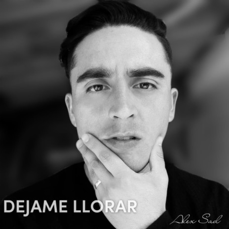 Dejame Llorar | Boomplay Music