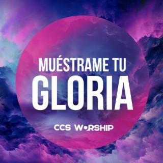 Muéstrame tu Gloria