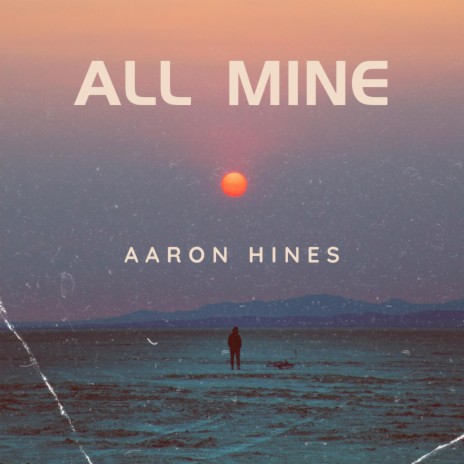 All Mine | Boomplay Music