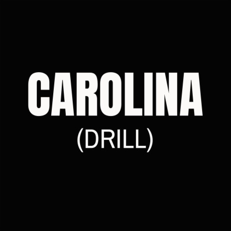 Carolina (Drill) | Boomplay Music