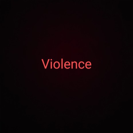 Violence | Boomplay Music