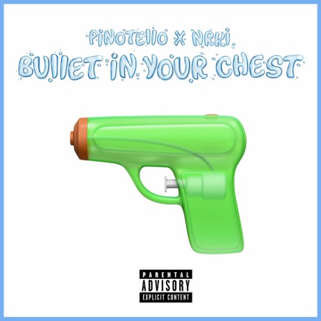 Bullet In Your Chest ft. NRKi | Boomplay Music