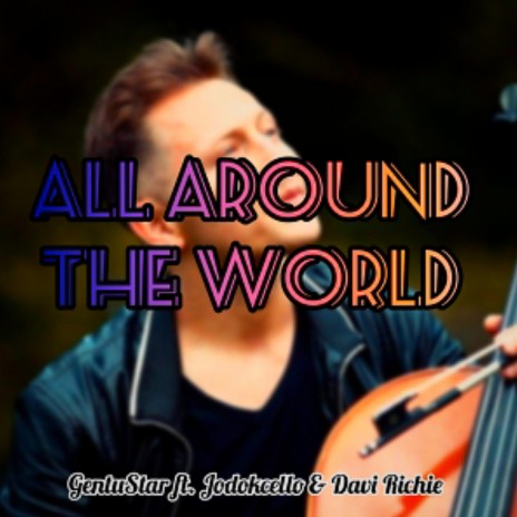 All Around The World ft. Jodokcello & Davi Richie