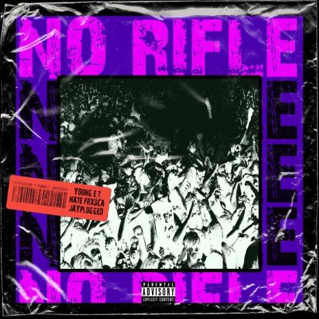 No Rifle (feat. Nate Frxsca & JayPlugged)