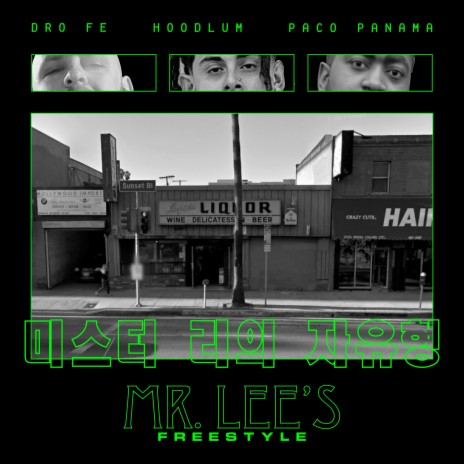 Mr. Lee's Freestyle ft. HOODLUM & PACO PANAMA | Boomplay Music