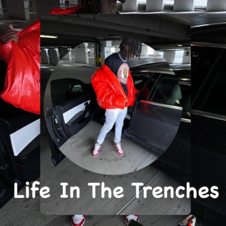 Life In The Trenches | Boomplay Music