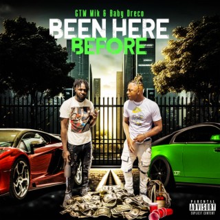 Been here before ft. Baby Dreco lyrics | Boomplay Music