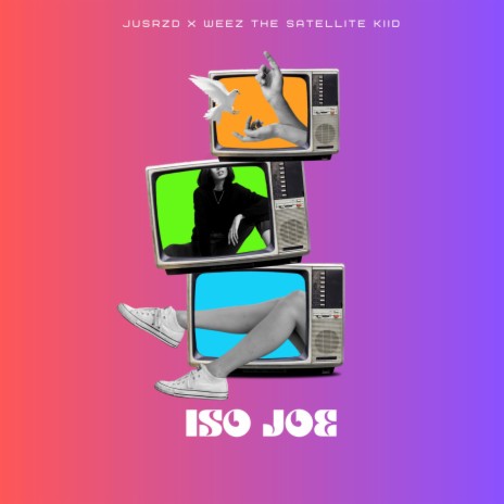 Iso Joe ft. Weez the Satellite Kiid | Boomplay Music