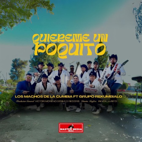 Quiereme Un Poquito ft. Grupo Rekumbialo | Boomplay Music