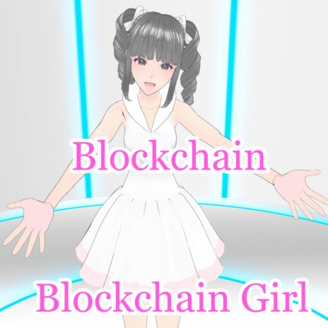 Blockchain ft. Blockchain Girl | Boomplay Music