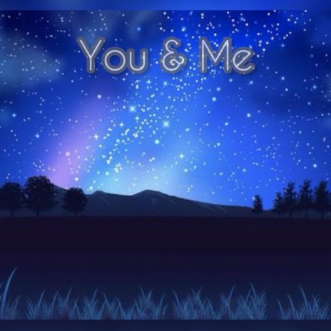 You & Me | Boomplay Music