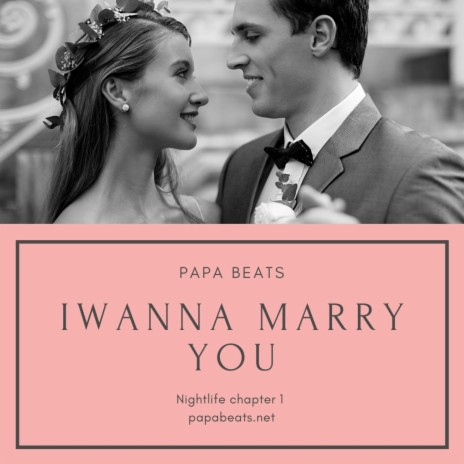 I wanna marry you | Boomplay Music