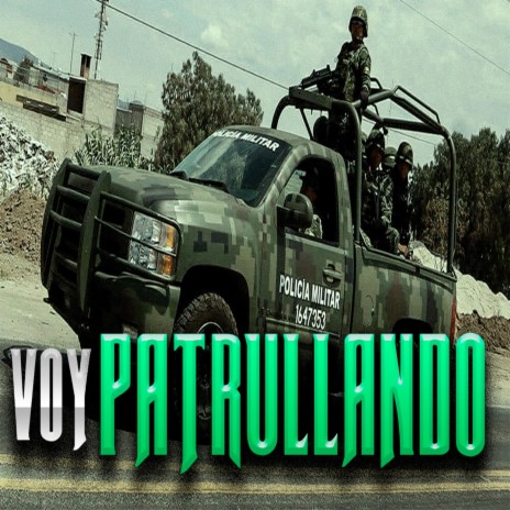 Voy Patrullando | Boomplay Music