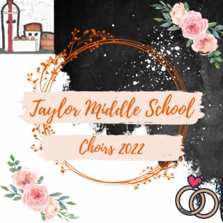 Taylor Middle School Choirs 2022