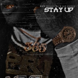 Stay Up (feat. Jay Fizzle)