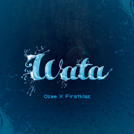 Wata ft. Firstklaz | Boomplay Music